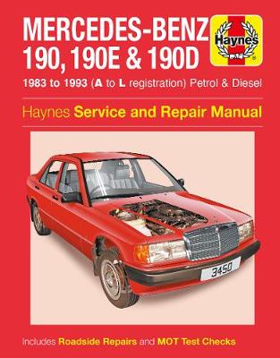 Mercedes-Benz 190, 190E & 190D Petrol & Diesel (83 - 93) Haynes Repair Manual