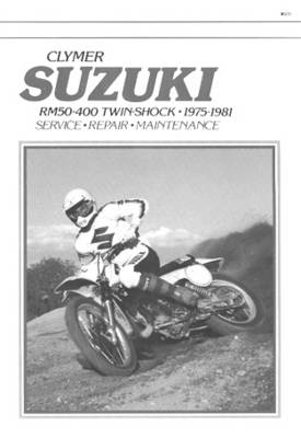 Suzuki RM50-400 Twin Shock Motorcycle (1975-1981) Service Repair Manual