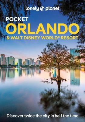 Lonely Planet Pocket Orlando & Walt Disney World  (R) Resort