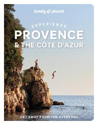 Lonely Planet Experience Provence & the Cote d'Azur