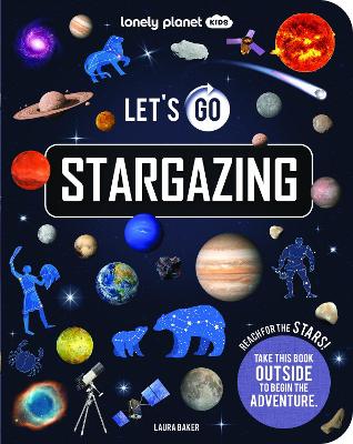 Lonely Planet Kids Let's Go Stargazing